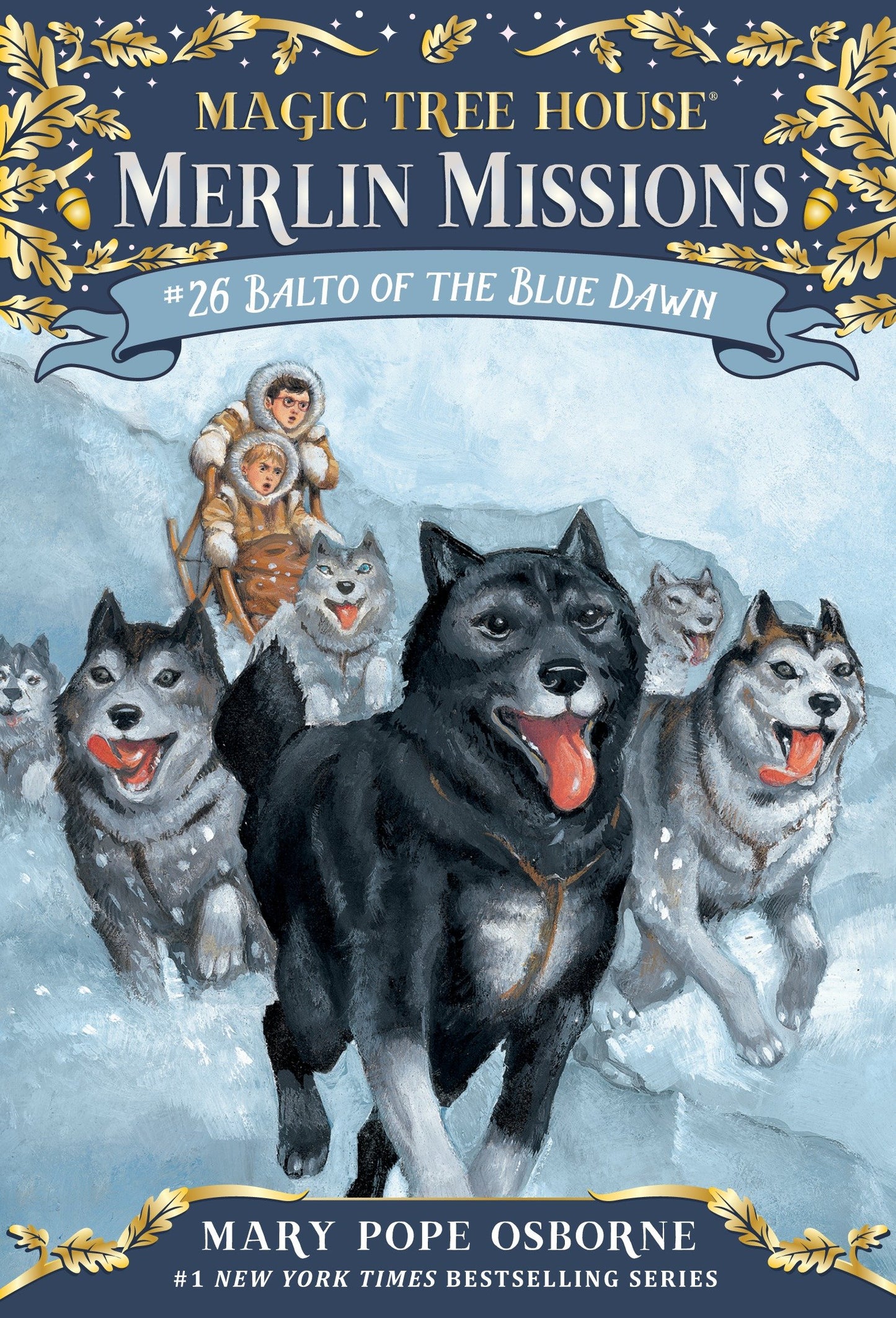 Balto of the Blue Dawn (Magic Tree House Merlin Mission) (Book:26)