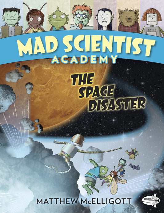 Mad Scientist Academy: The Space Disaster (Mad Scientist Academy) (Book:3)
