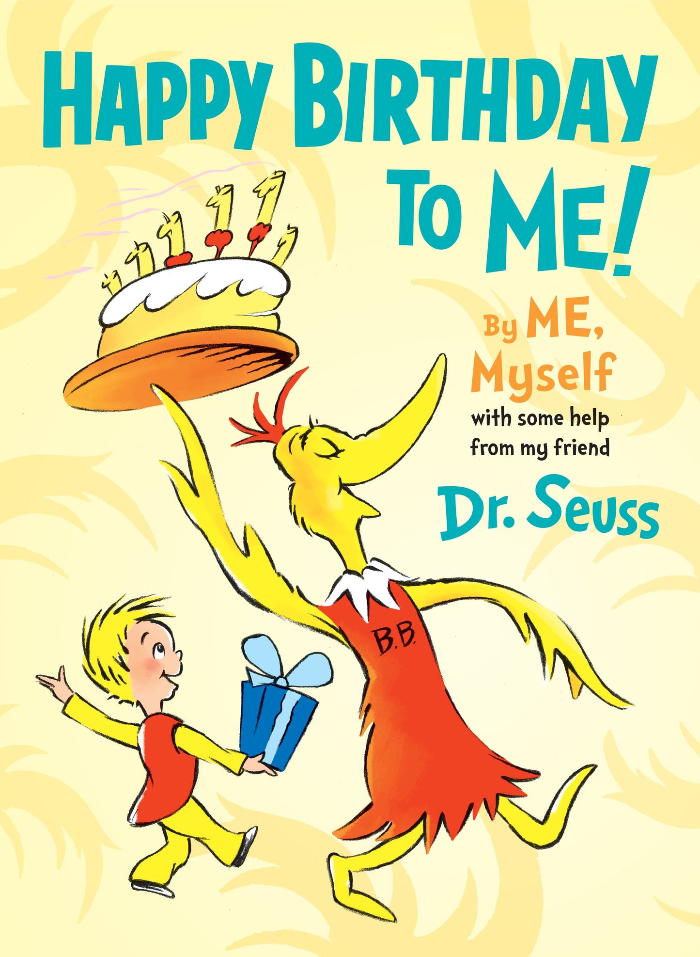 Happy Birthday to Me! By ME, Myself (Dr. Seuss By, Me, Myself Fill-In Books)