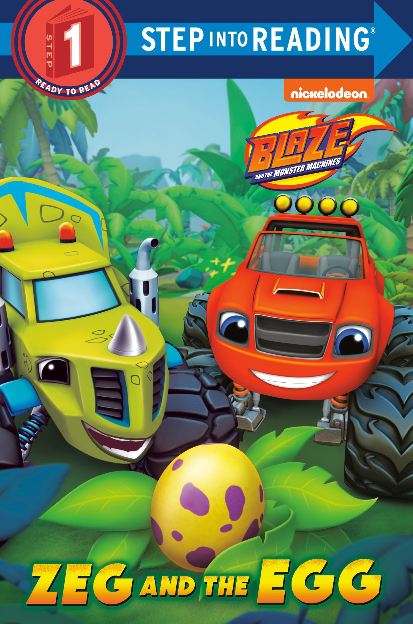 Zeg and the Egg (Blaze and the Monster Machines) (Step into Reading)