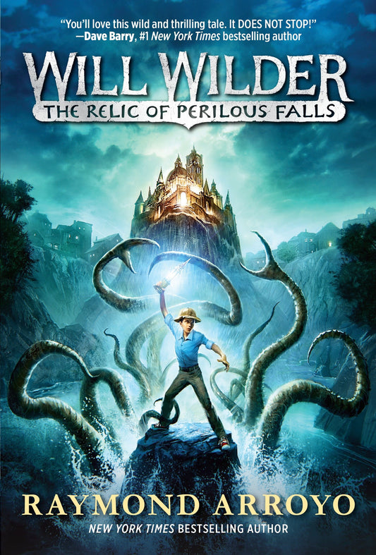 Will Wilder #1: The Relic of Perilous Falls (Will Wilder) (Book:1)
