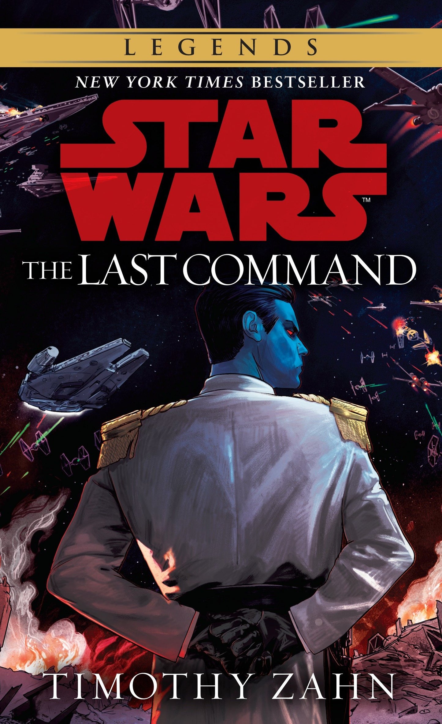 The Last Command: Star Wars Legends (The Thrawn Trilogy) (Star Wars: The Thrawn Trilogy - Legends) (Book:3)