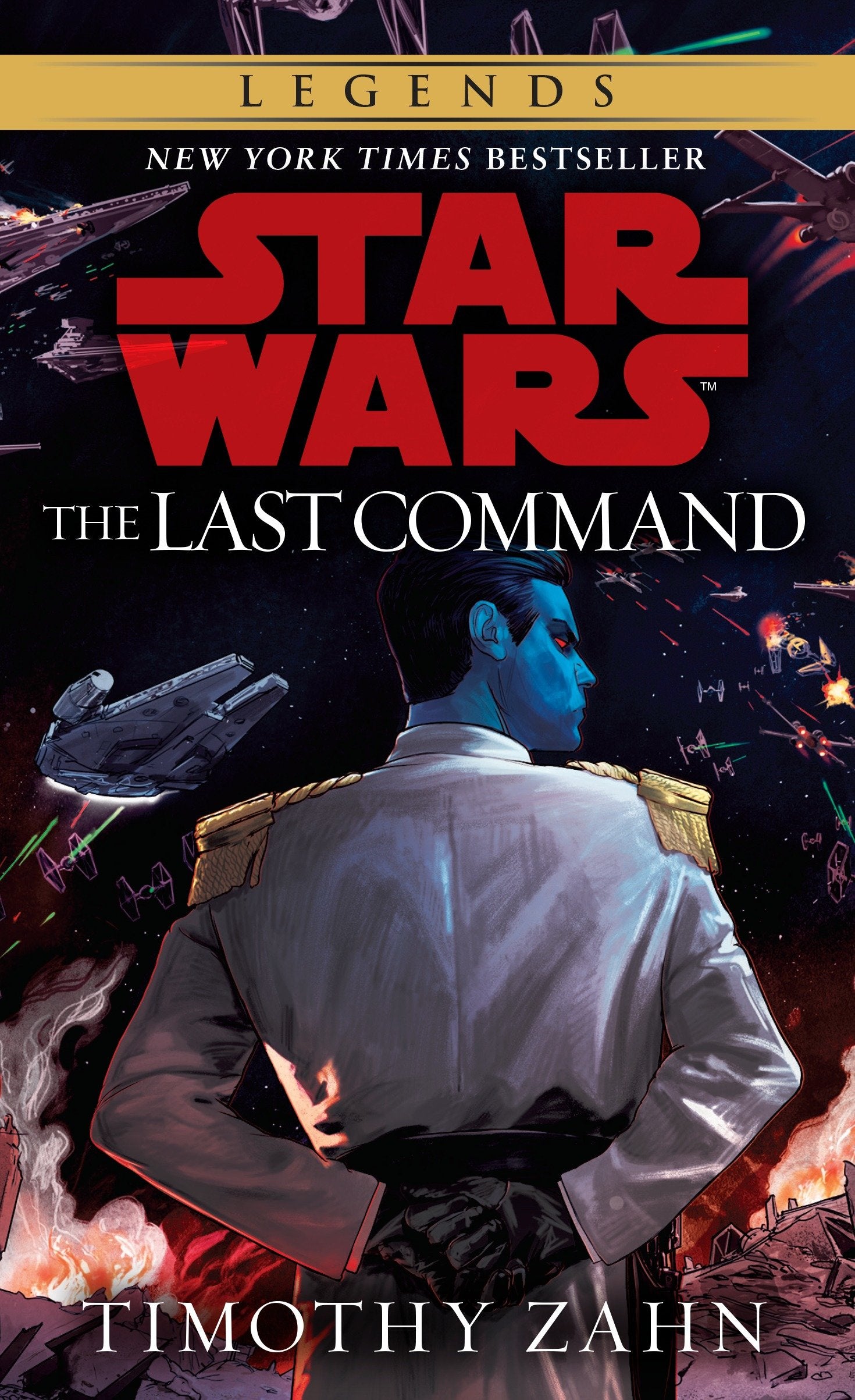 The Last Command: Star Wars Legends (The Thrawn Trilogy) (Star Wars: The Thrawn Trilogy - Legends) (Book:3)