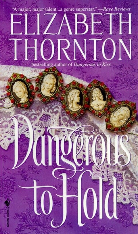 Dangerous to Hold (Dangerous) (Book:3)