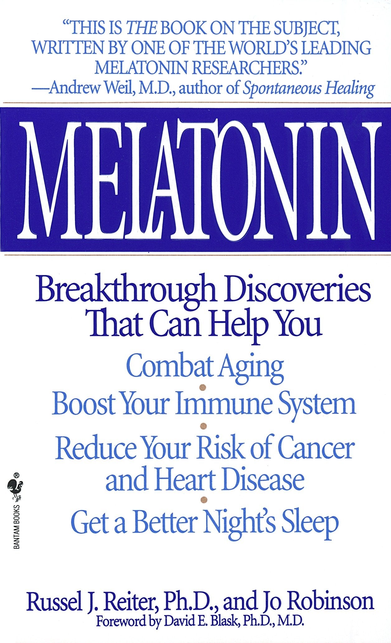 Melatonin - Breakthrough Discoveries That Can Help You Combat Aging, Boost Your Immune System, Reduce Your Risk of Cancer and Heart Disease, Get a Better Night's Sleep