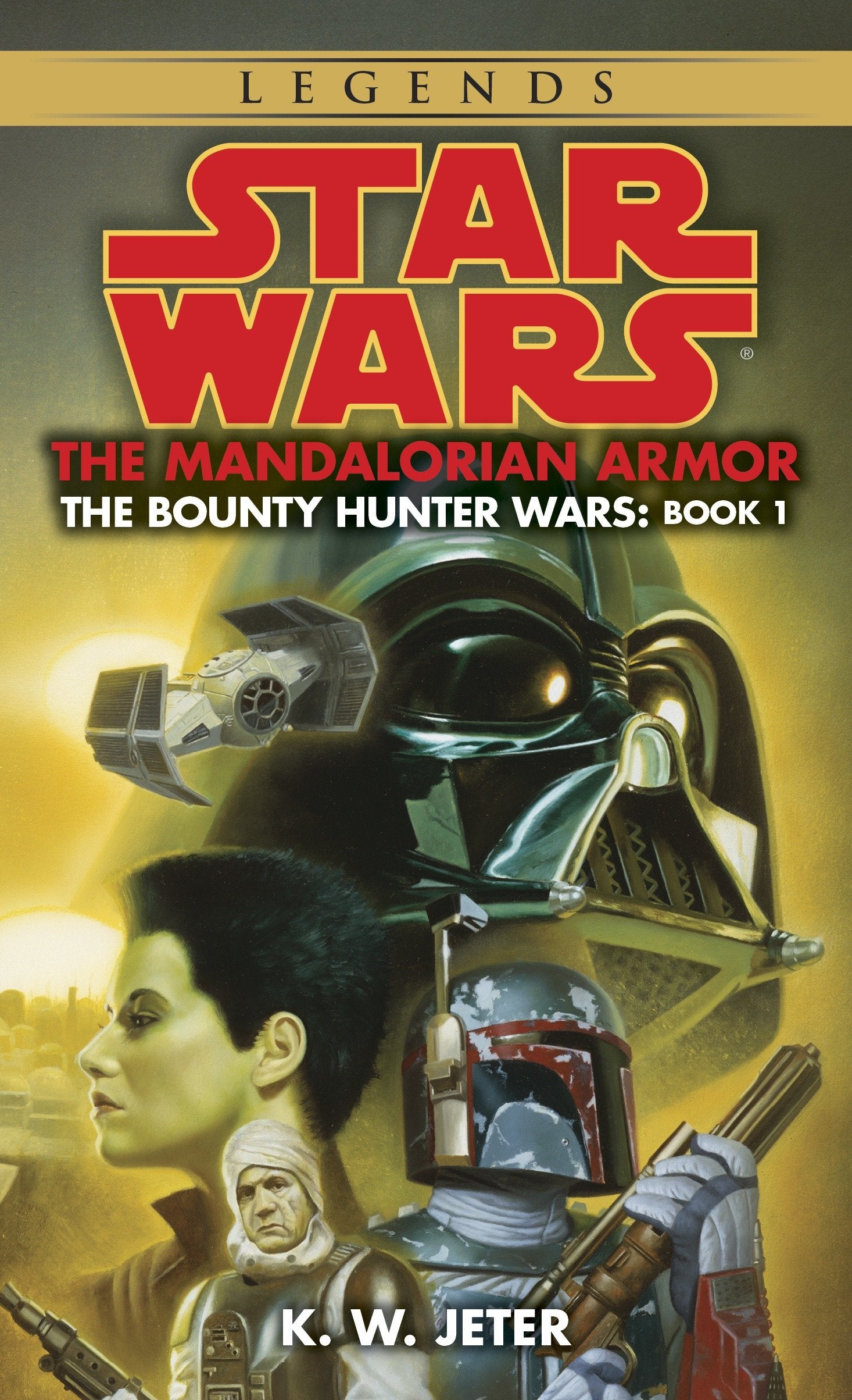 The Mandalorian Armor: Star Wars Legends (The Bounty Hunter Wars) (Star Wars: The Bounty Hunter Wars - Legends) (Book:1)