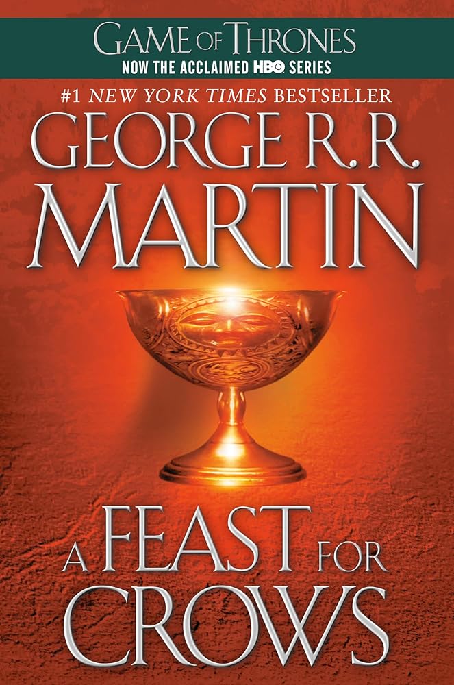 A Feast for Crows (A Song of Ice and Fire, Book 4) by George R. R. Martin