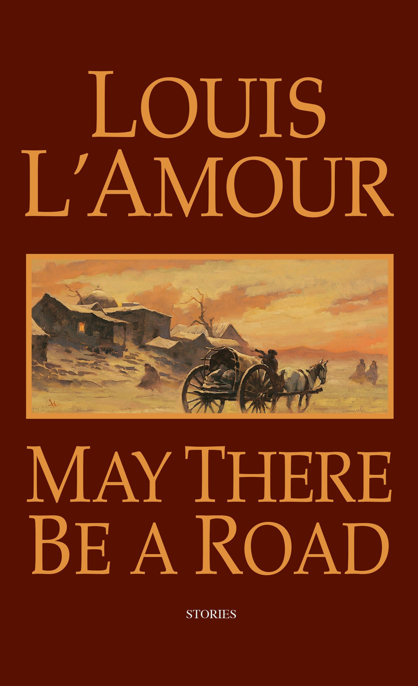 May There Be a Road - Stories