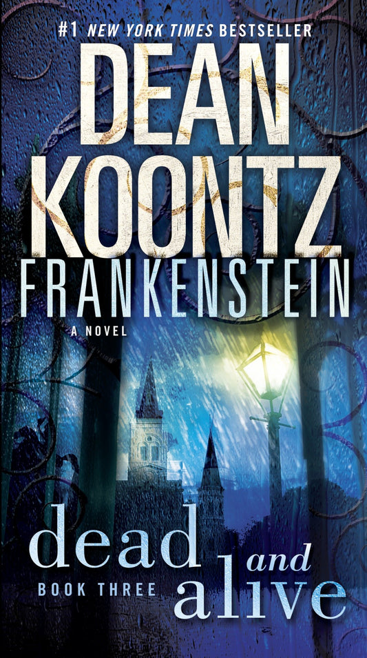 Frankenstein: Dead and Alive - A Novel (Frankenstein) (Book:3)