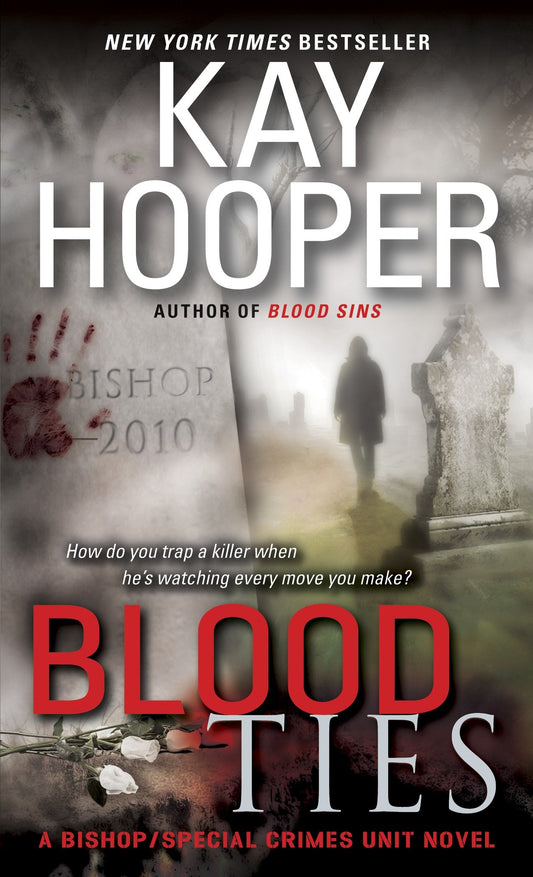 Blood Ties - A Bishop/Special Crimes Unit Novel (Bishop/Special Crimes Unit) (Book:12)