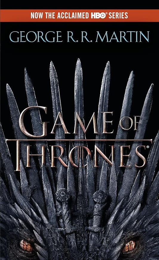 A Game of Thrones (HBO Tie-in Edition): A Song of Ice and Fire: Book One: 1 by George R R Martin