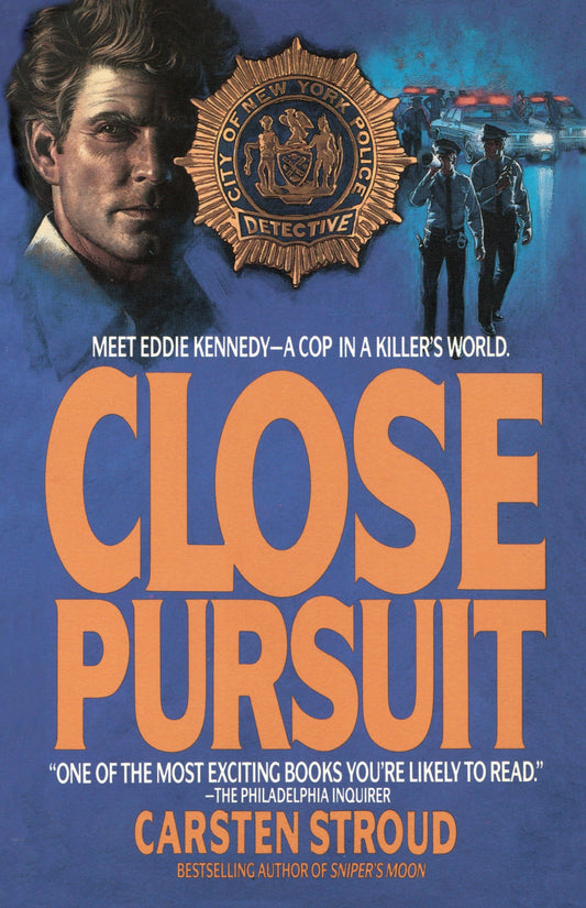 Close Pursuit - Meet Eddie Kennedy--A Cop in a Killer's World