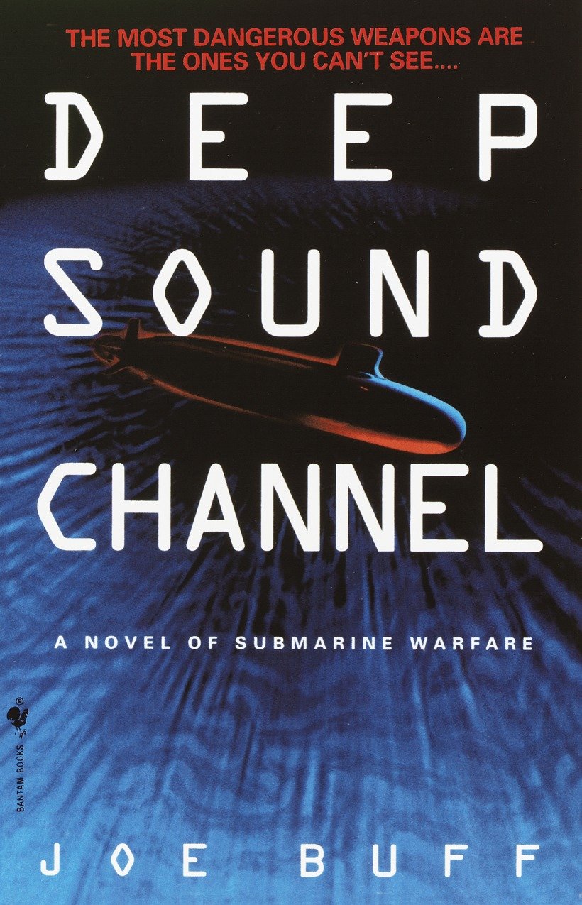 Deep Sound Channel - A Novel of Submarine Warfare (Jeffrey Fuller) (Book:1)
