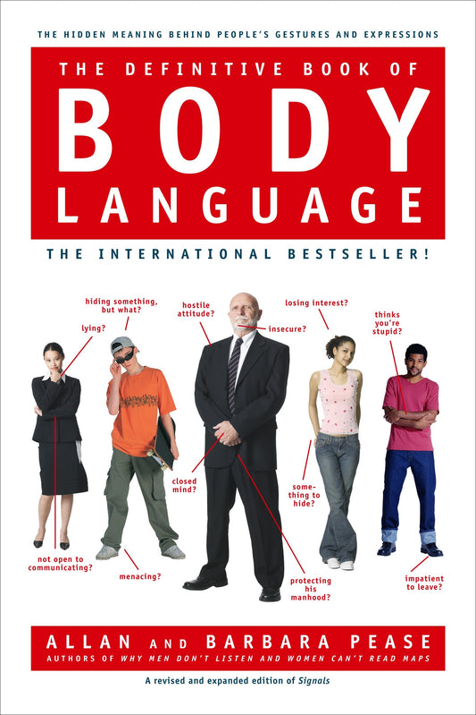 The Definitive Book of Body Language - The Hidden Meaning Behind People's Gestures and Expressions
