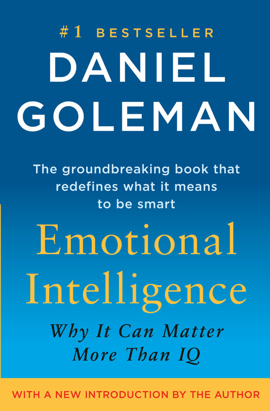 Emotional Intelligence - Why It Can Matter More Than IQ