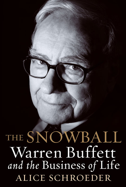 The Snowball - Warren Buffett and the Business of Life