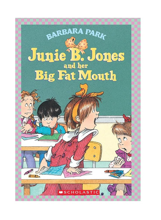 Junie B. Jones and her Big Fat Mouth (Junie B. Jones #3) by Barbara Park, Denise Brunkus