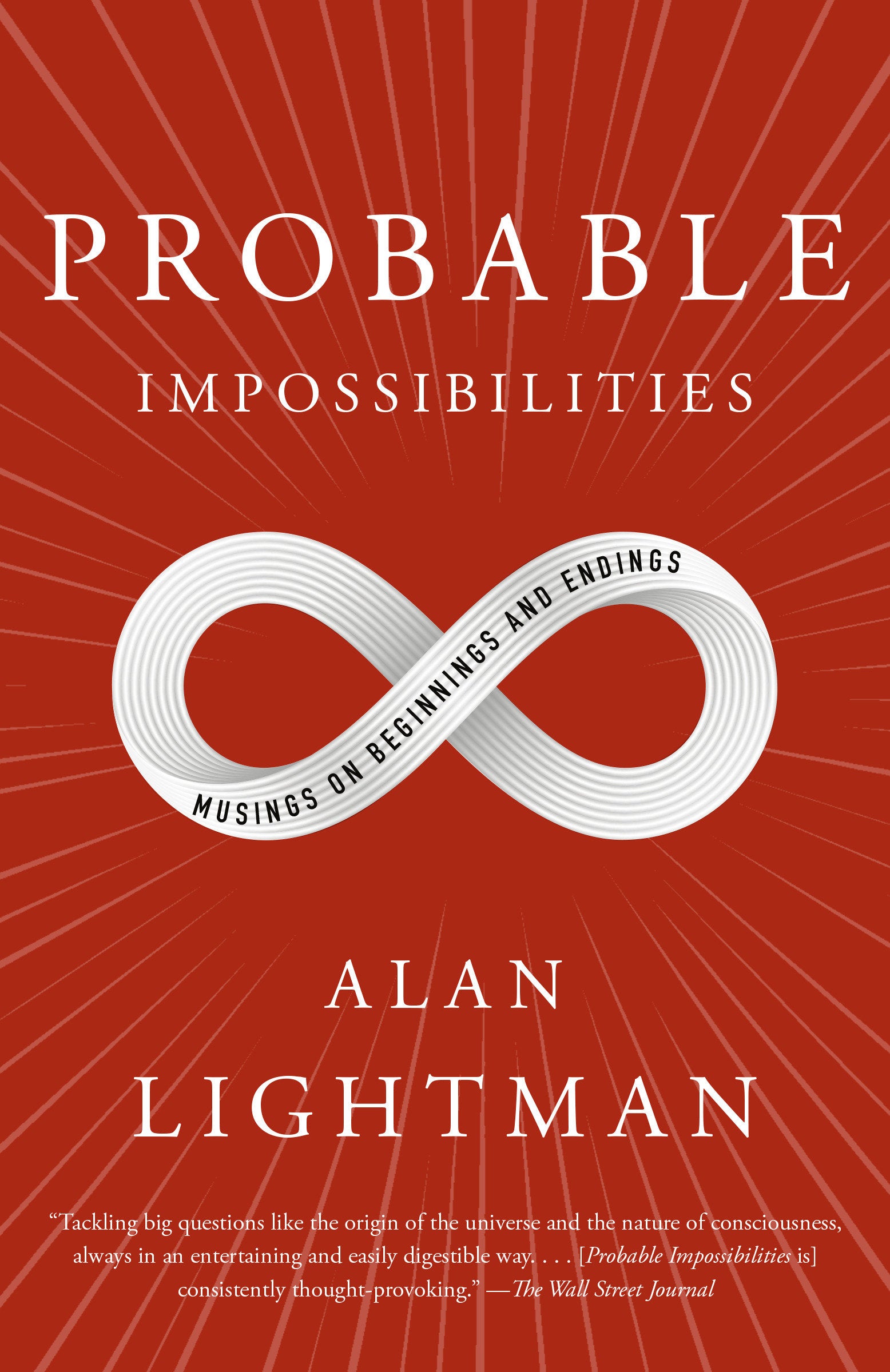Probable Impossibilities - Musings on Beginnings and Endings