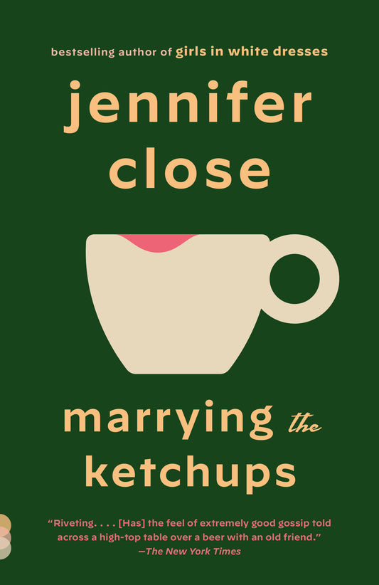 Marrying the Ketchups - A novel (Vintage Contemporaries)