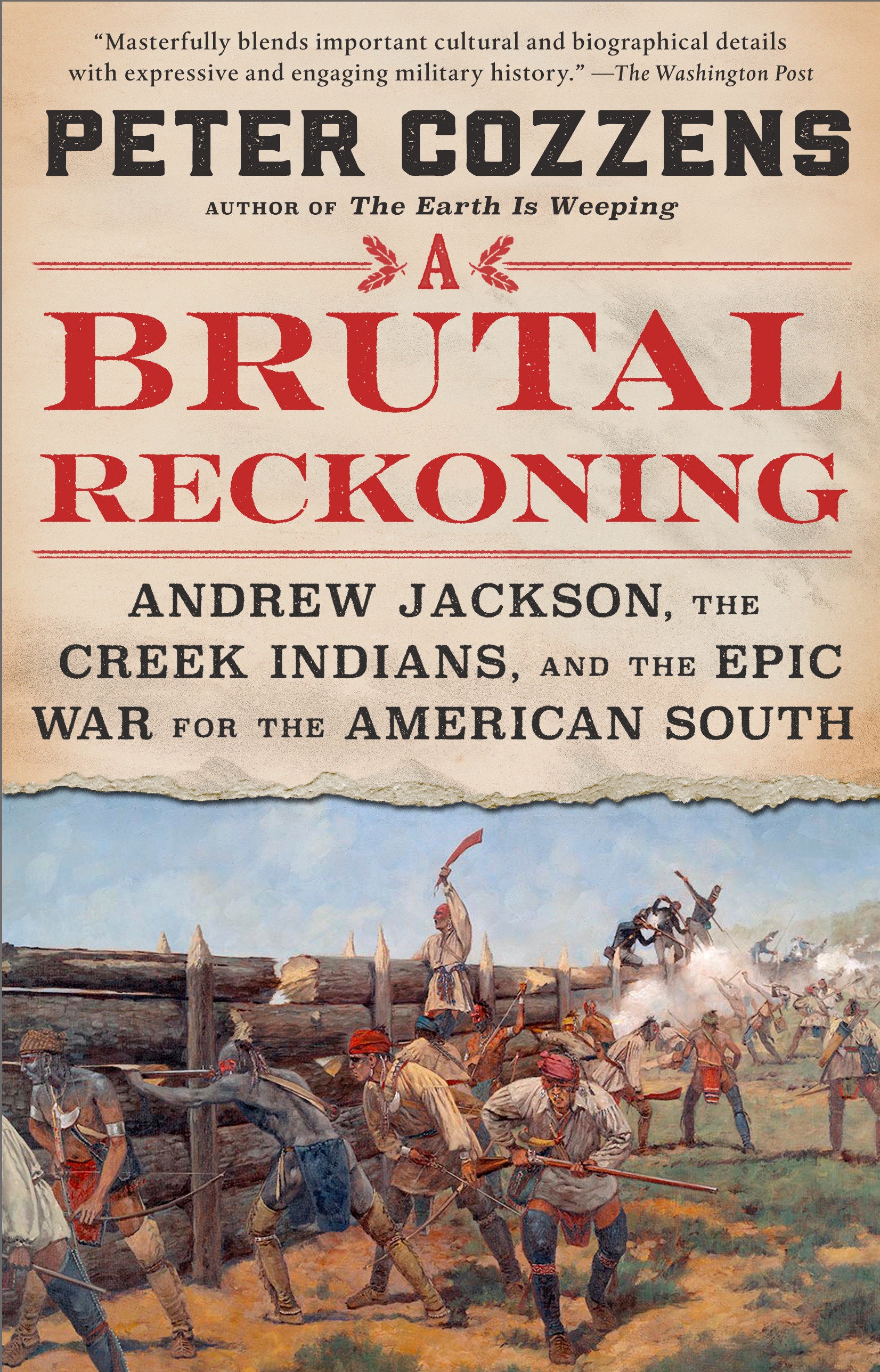A Brutal Reckoning - Andrew Jackson, the Creek Indians, and the Epic War for the American South