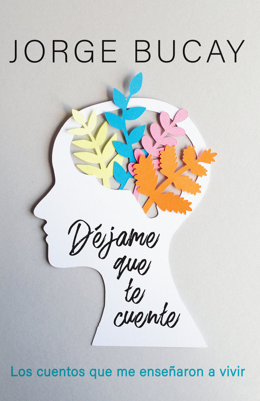 D�jame que te cuente / Let Me Tell You - Los cuentos que me ense�aron a vivir