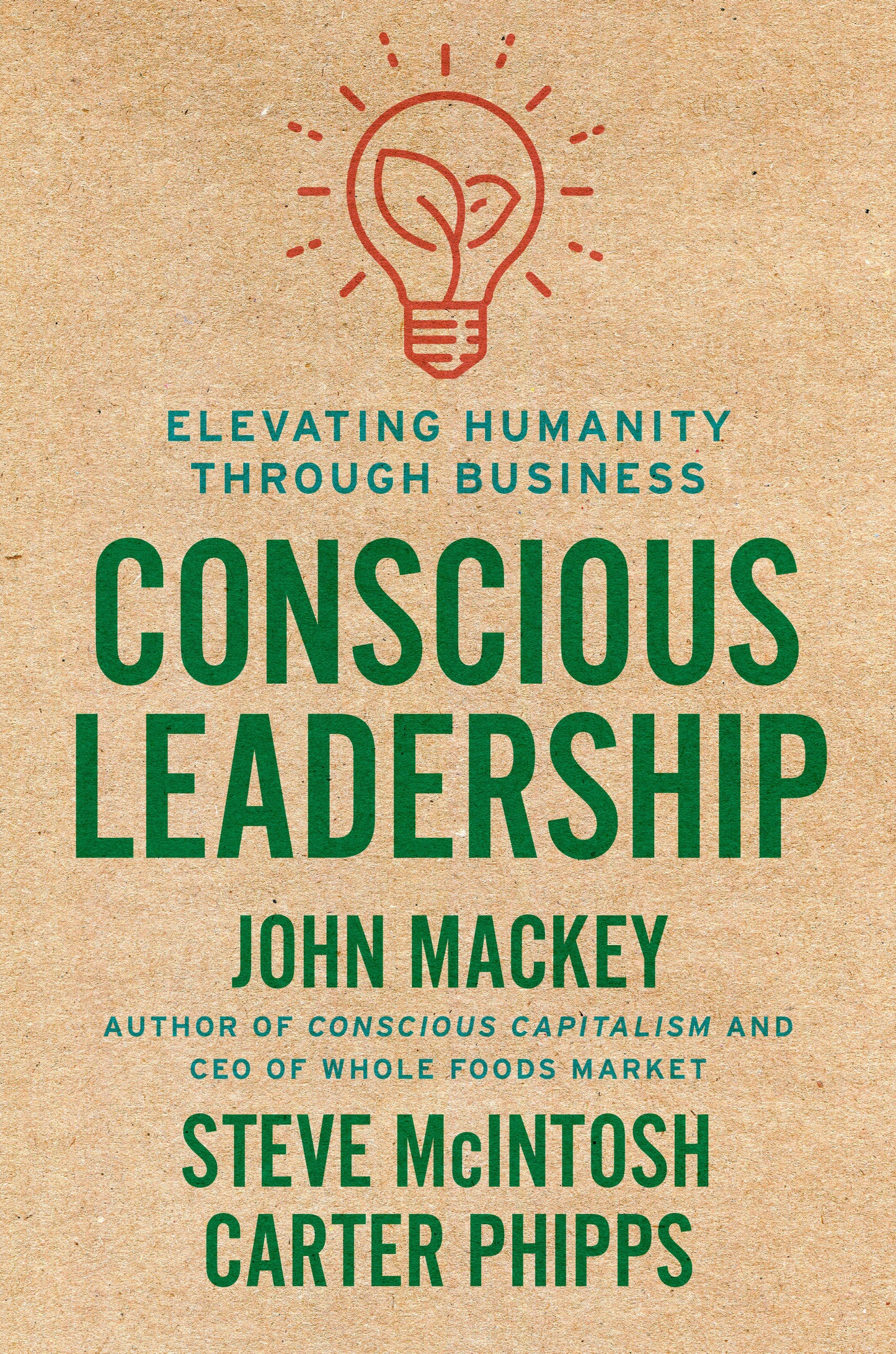 Conscious Leadership - Elevating Humanity Through Business