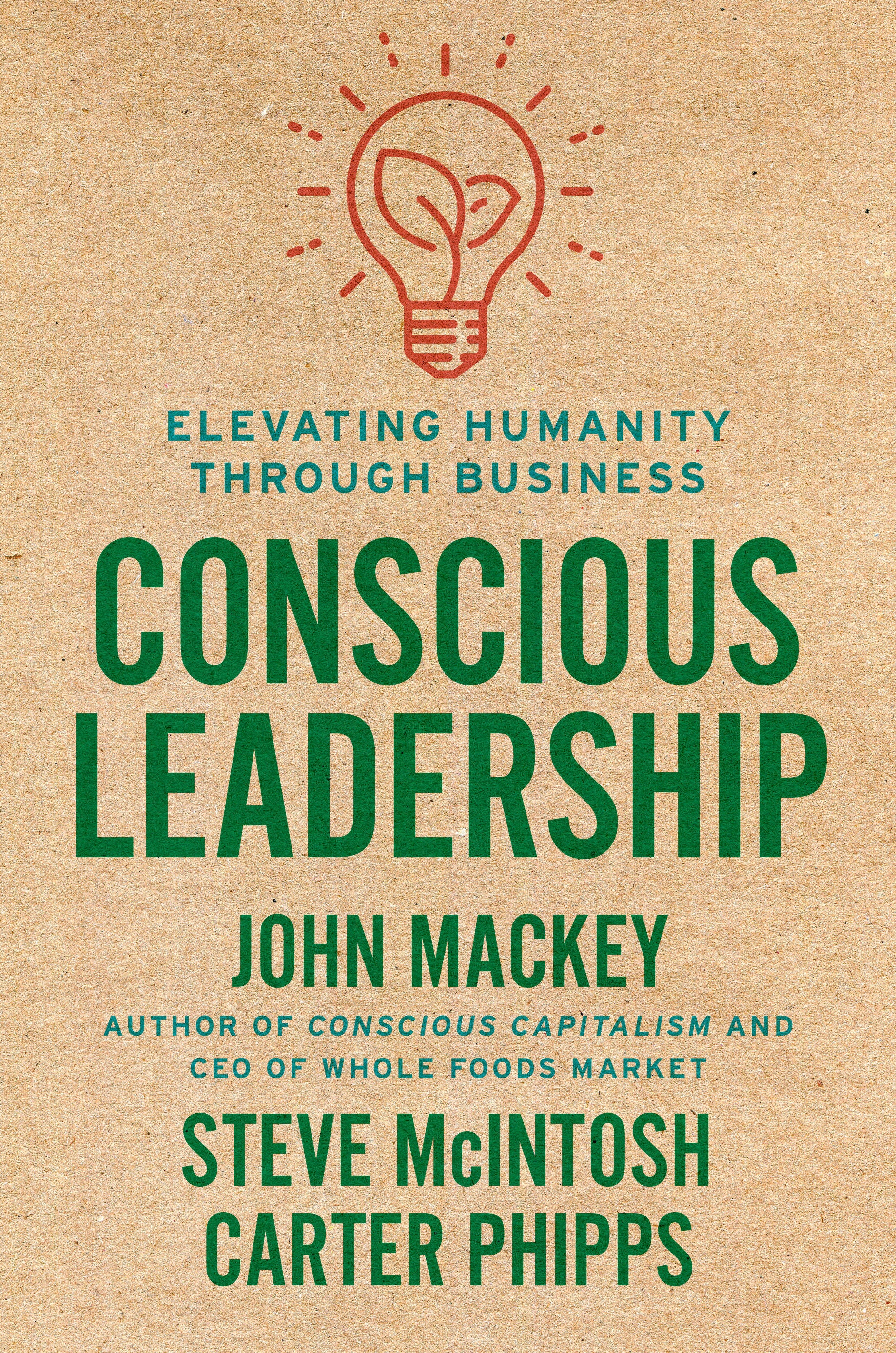 Conscious Leadership - Elevating Humanity Through Business