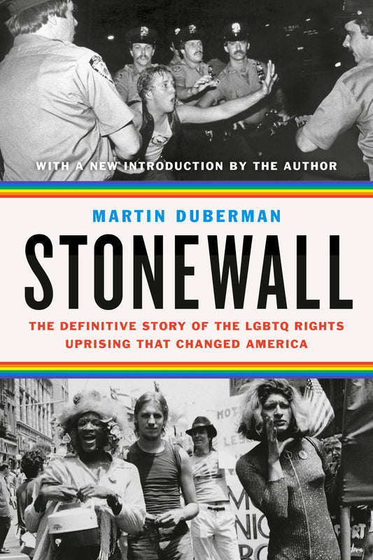 Stonewall - The Definitive Story of the LGBTQ Rights Uprising that Changed America