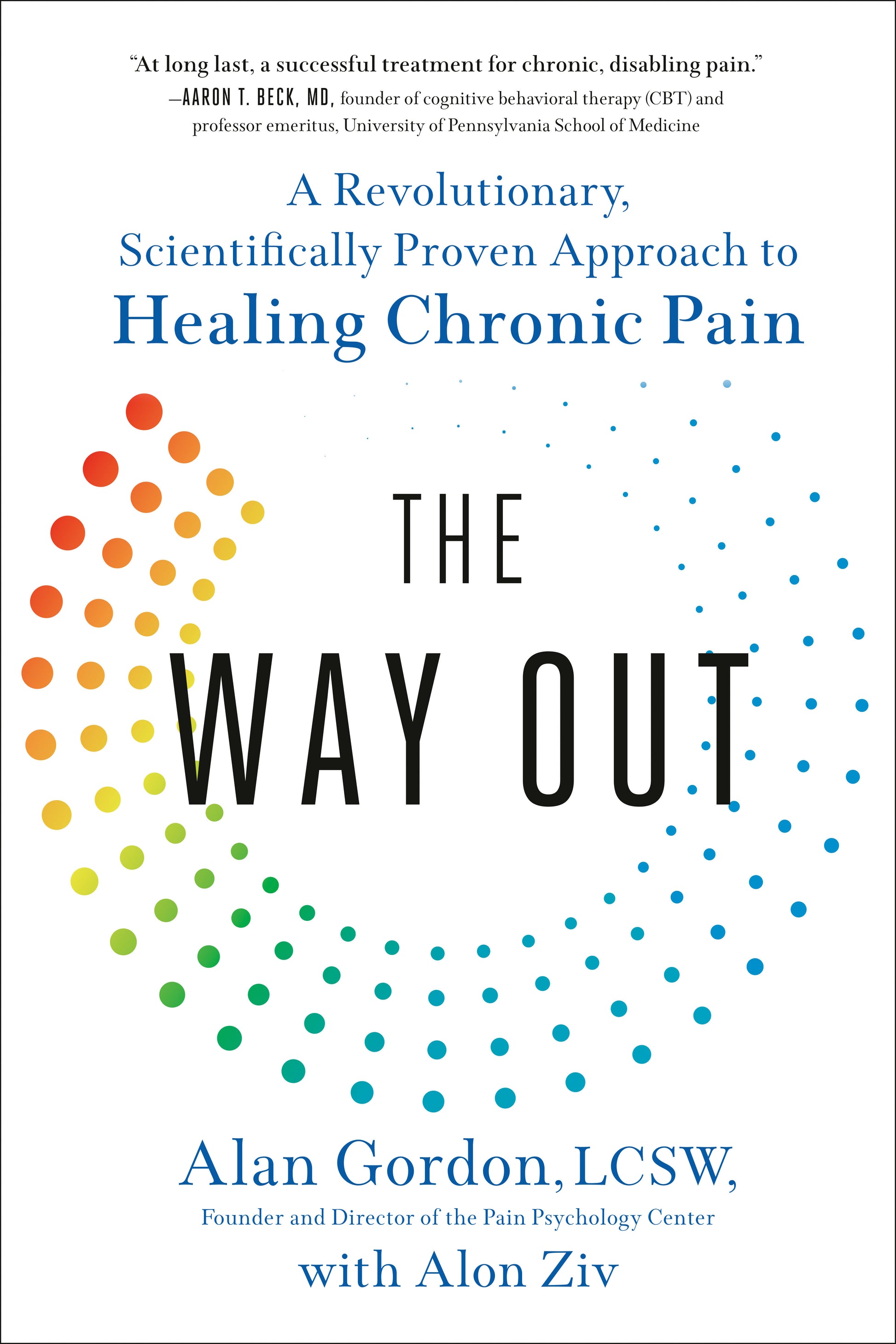 The Way Out - A Revolutionary, Scientifically Proven Approach to Healing Chronic Pain