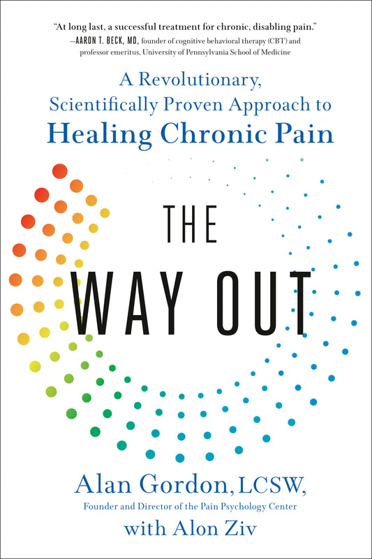 The Way Out - A Revolutionary, Scientifically Proven Approach to Healing Chronic Pain
