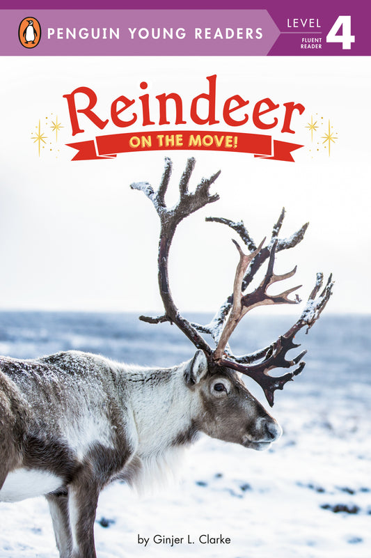 Reindeer - On the Move! (Penguin Young Readers, Level 4)