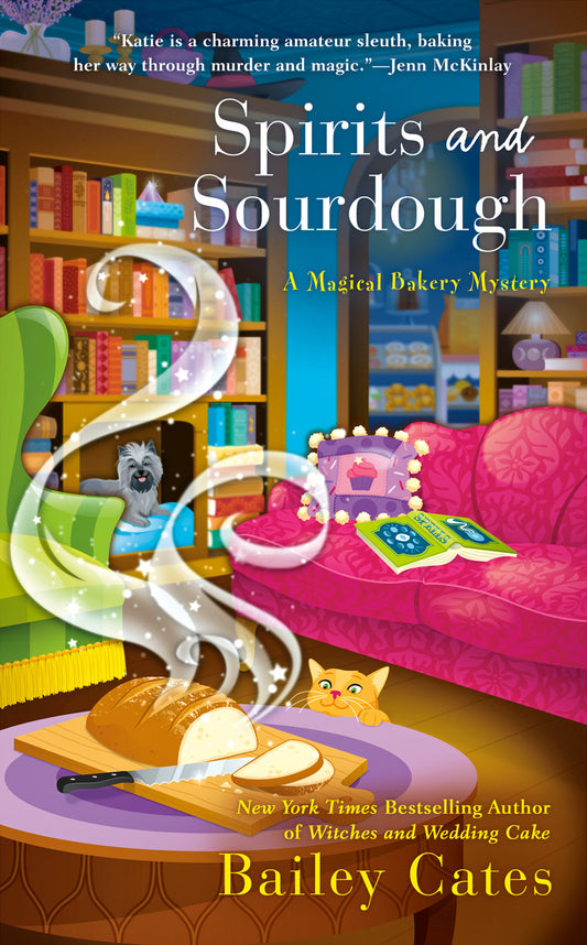 Spirits and Sourdough (A Magical Bakery Mystery) (Book:10)