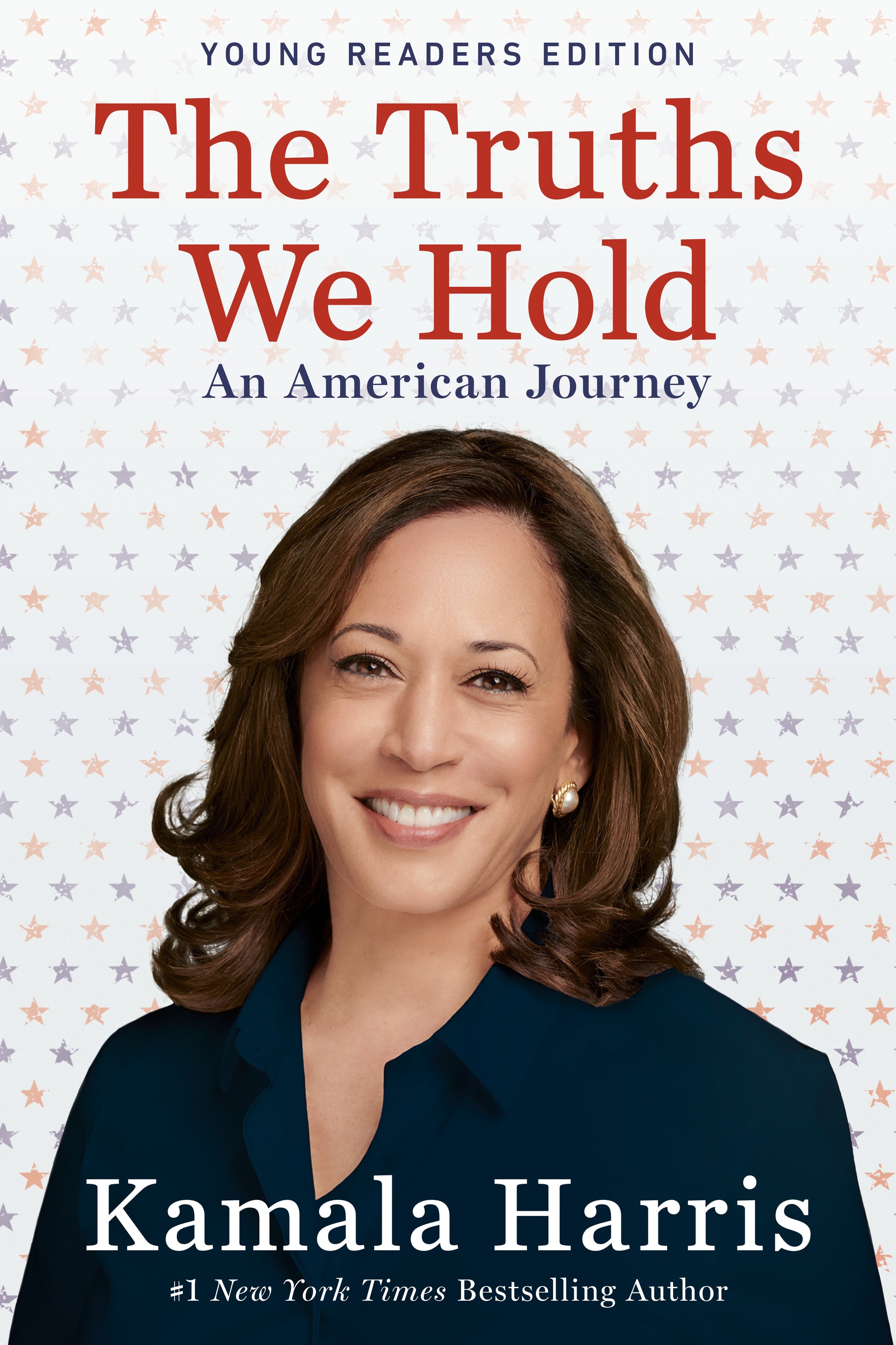 The Truths We Hold - An American Journey (Young Readers Edition)