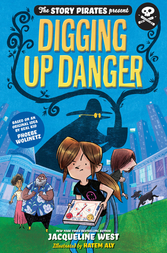 The Story Pirates Present: Digging Up Danger (Story Pirates) (Book:2)