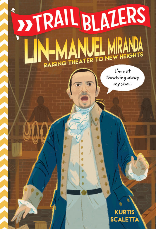 Trailblazers: Lin-Manuel Miranda - Raising Theater to New Heights (Trailblazers)