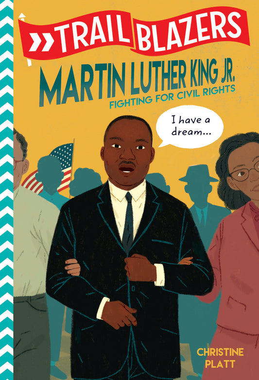 Trailblazers: Martin Luther King, Jr. - Fighting for Civil Rights (Trailblazers)
