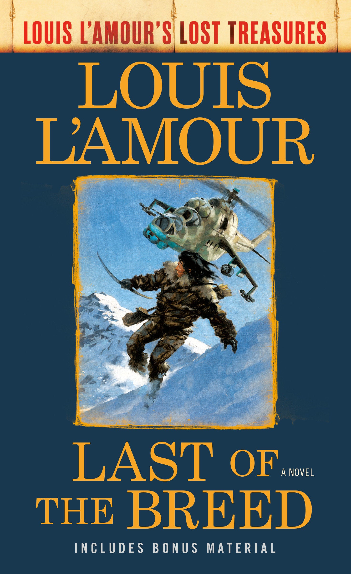 Last of the Breed (Louis L'Amour's Lost Treasures) - A Novel (Louis L'Amour's Lost Treasures)