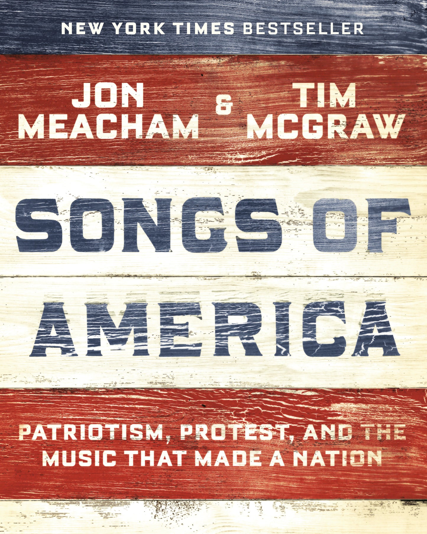 Songs of America - Patriotism, Protest, and the Music That Made a Nation
