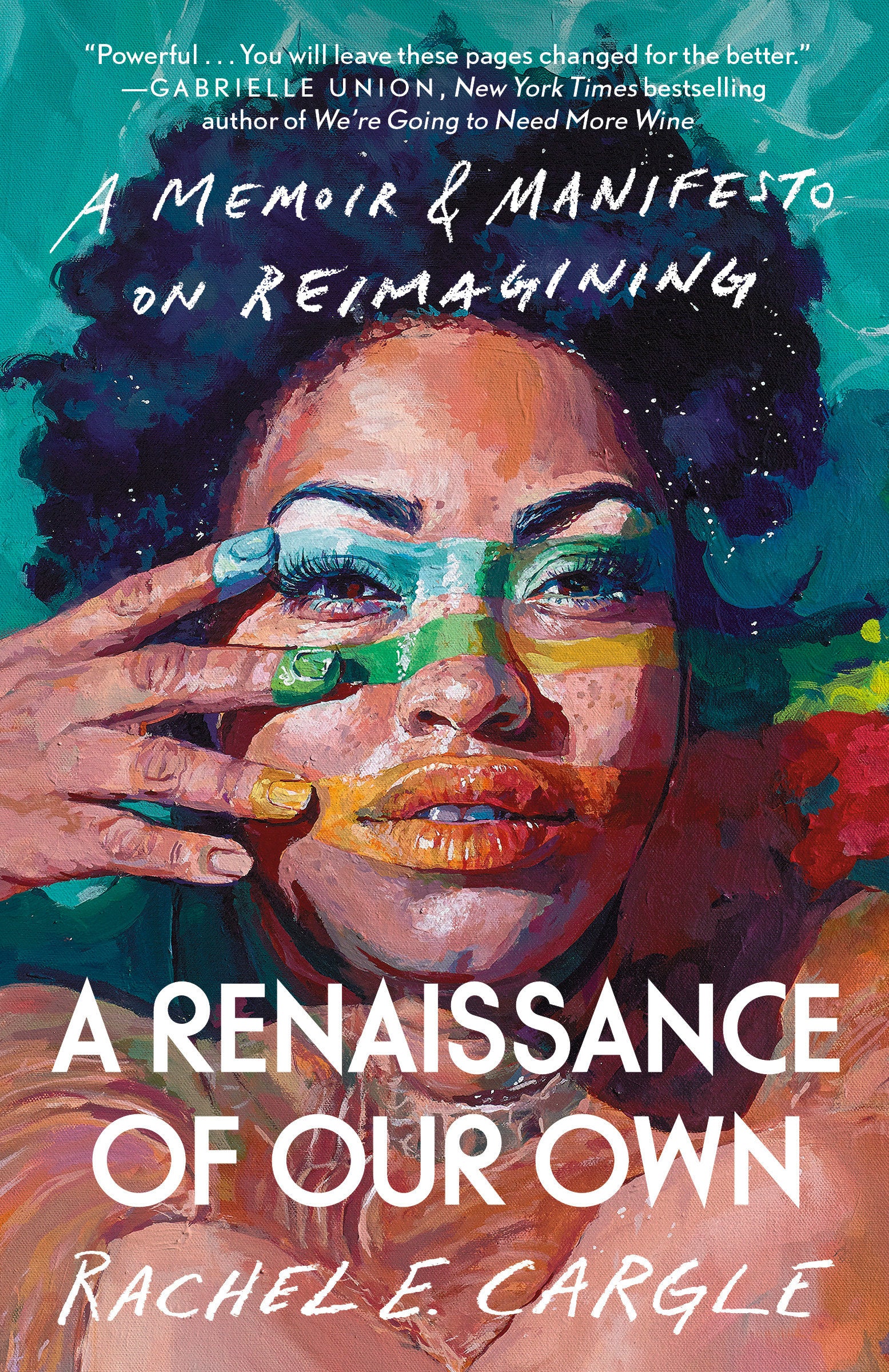 A Renaissance of Our Own - A Memoir & Manifesto on Reimagining