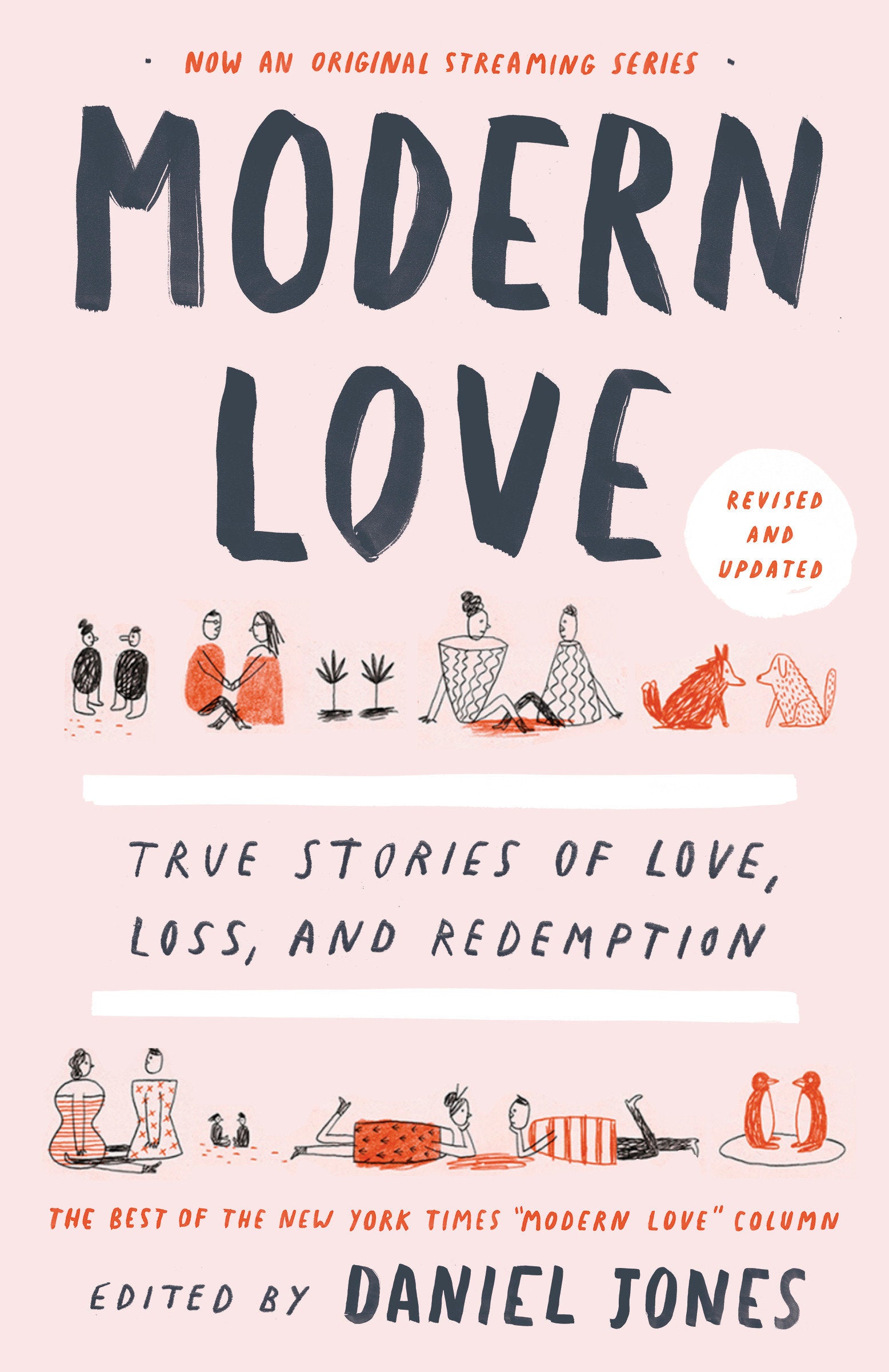 Modern Love, Revised and Updated - True Stories of Love, Loss, and Redemption
