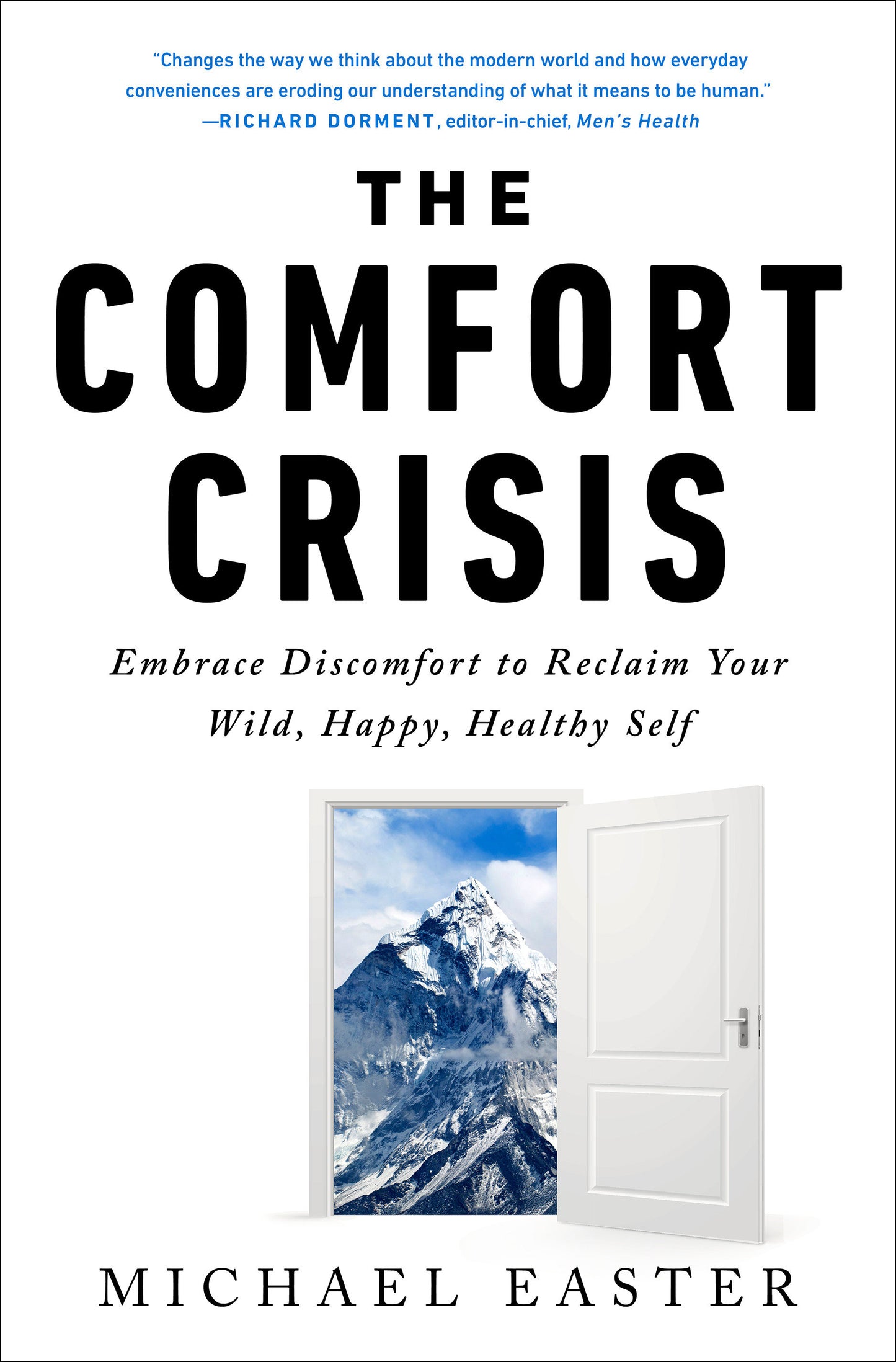 The Comfort Crisis - Embrace Discomfort To Reclaim Your Wild, Happy, Healthy Self