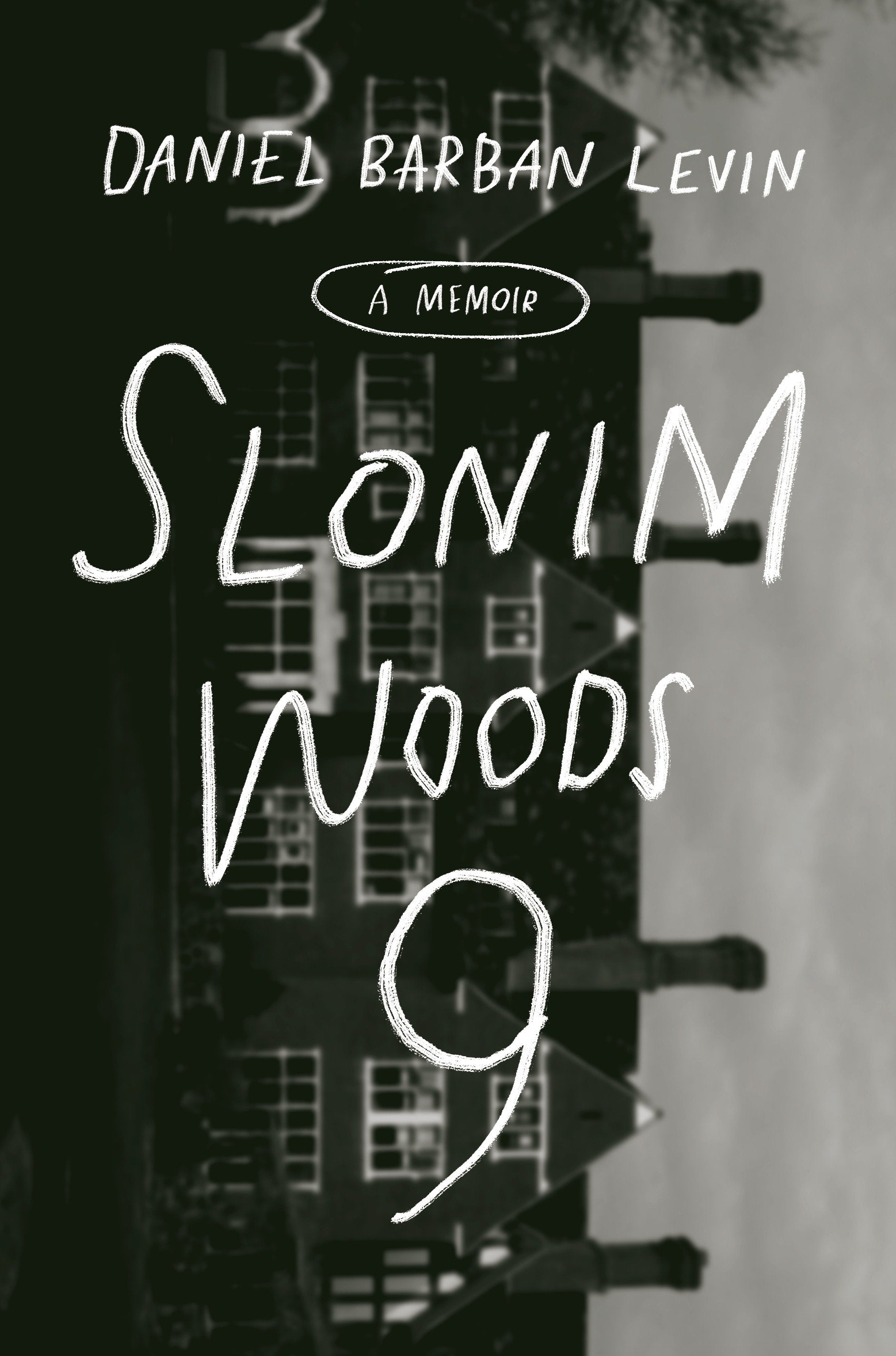 Slonim Woods 9 - A Memoir