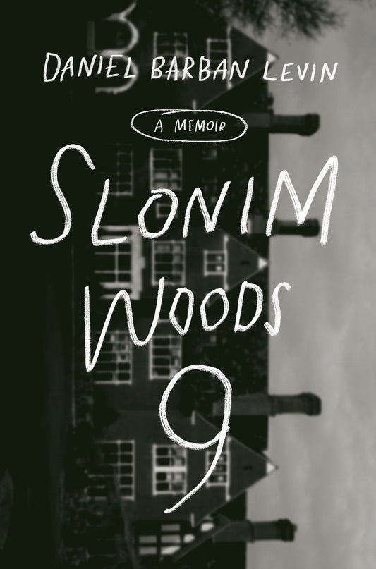 Slonim Woods 9 - A Memoir