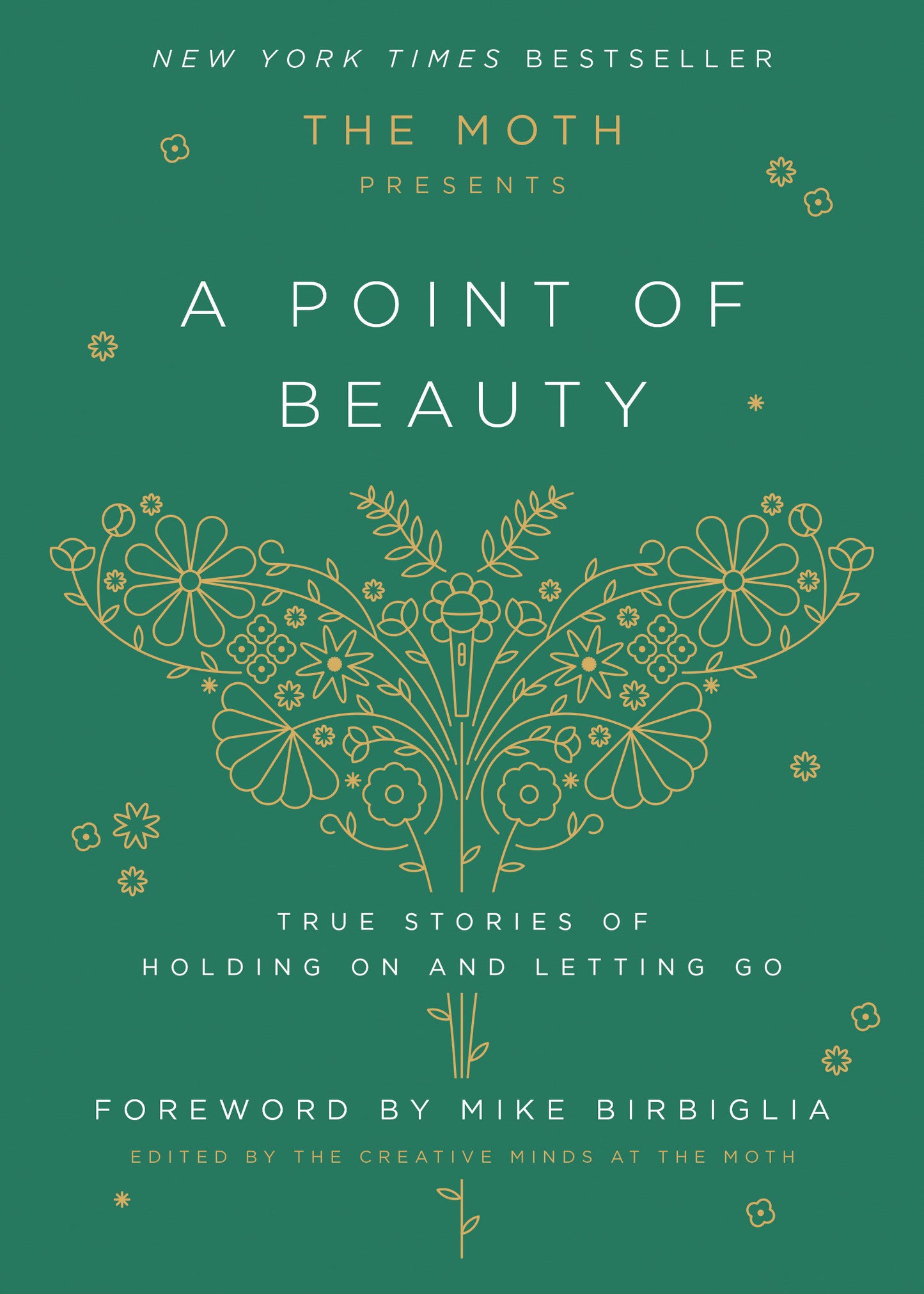 The Moth Presents: A Point of Beauty - True Stories of Holding On and Letting Go (The Moth Presents)