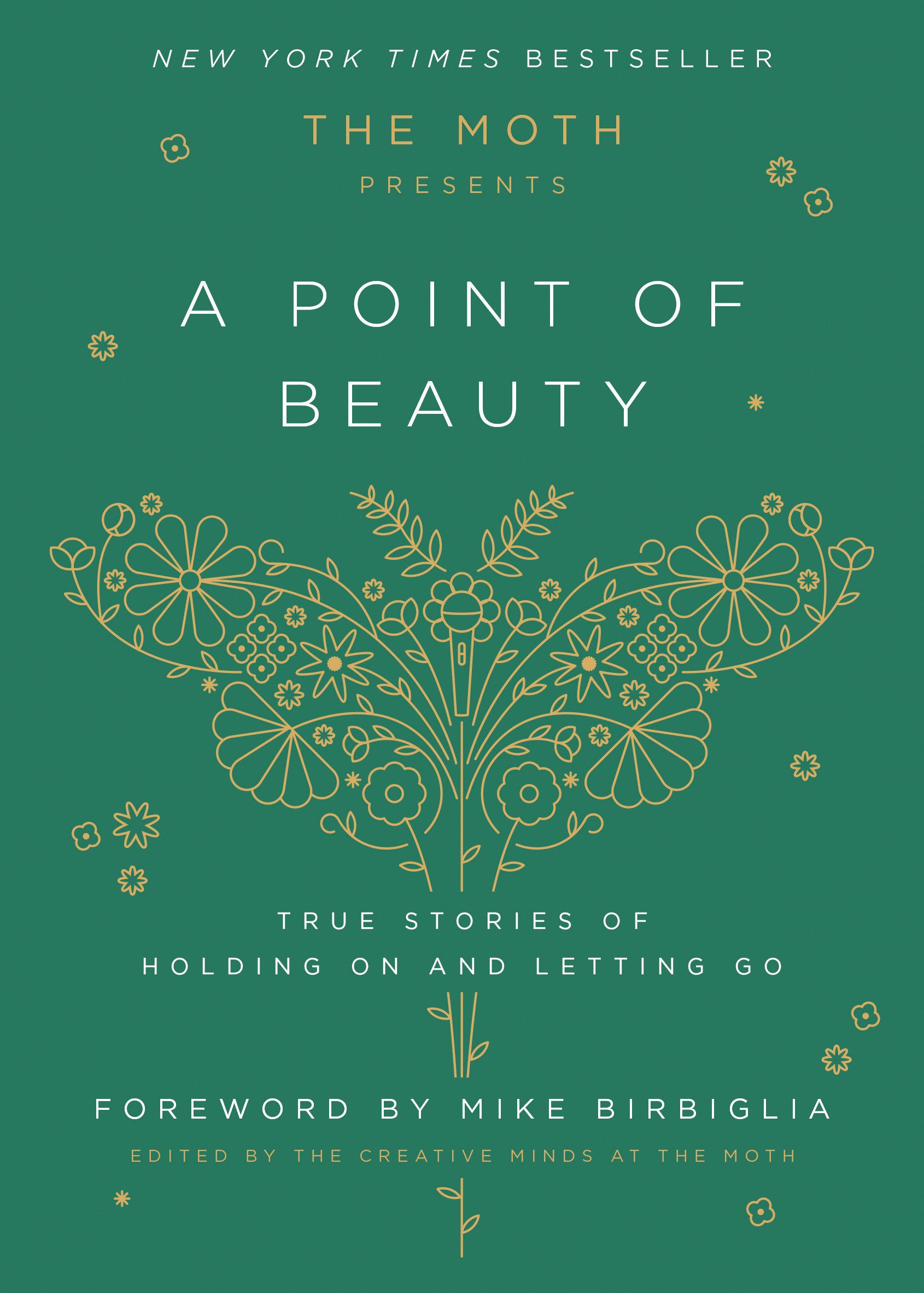 The Moth Presents: A Point of Beauty - True Stories of Holding On and Letting Go (The Moth Presents)