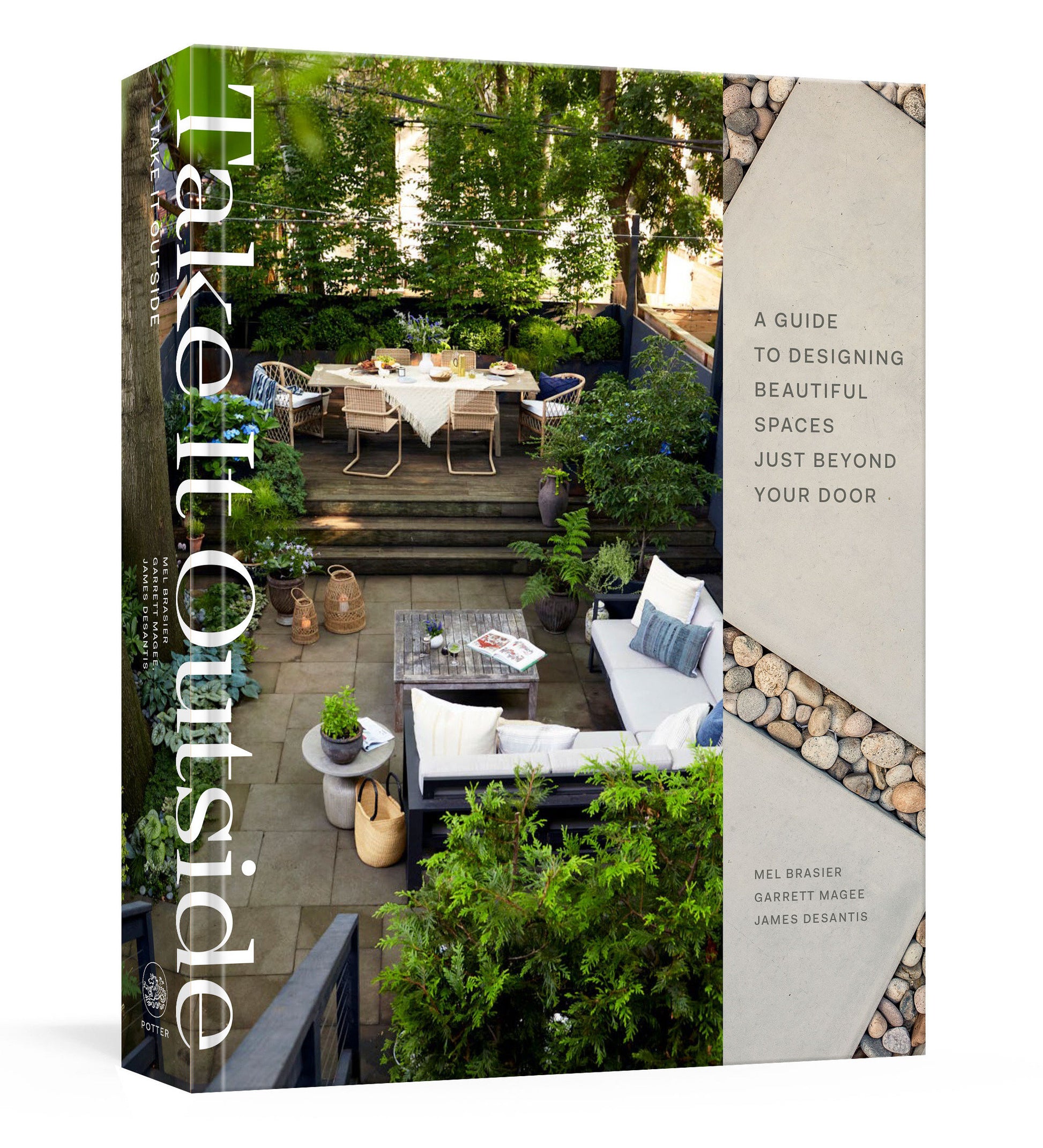 Take It Outside - A Guide to Designing Beautiful Spaces Just Beyond Your Door: An Interior Design Book