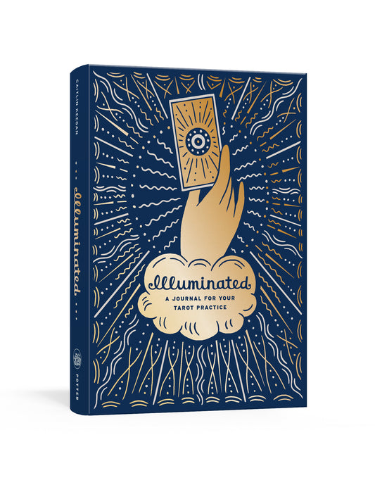 Illuminated - A Journal for Your Tarot Practice (The Illuminated Art Series)