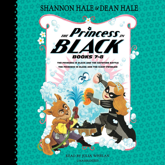 The Princess in Black, Books 7-8 - The Princess in Black and the Bathtime Battle; The Princess in Black and the Giant Problem (Princess in Black)