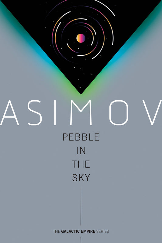Pebble in the Sky (Galactic Empire) (Book:3)