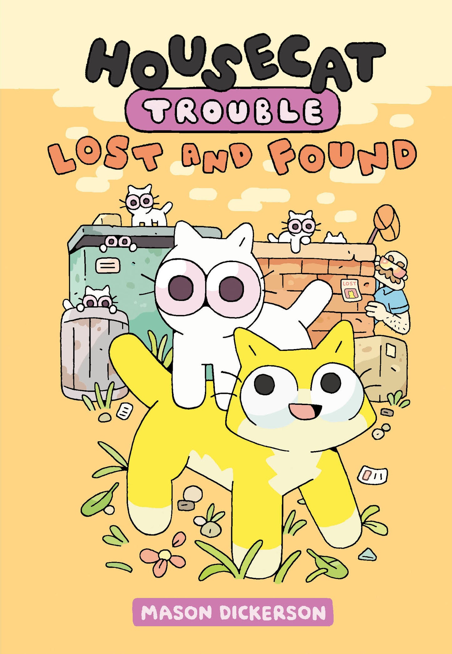Housecat Trouble: Lost and Found - (A Graphic Novel) (Housecat Trouble) (Book:2)